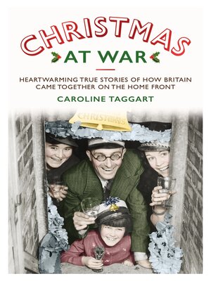 cover image of Christmas at War--True Stories of How Britain Came Together on the Home Front